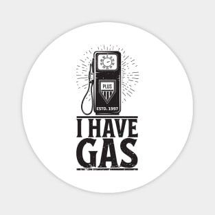 I have Gas Movie Parody Funny Magnet